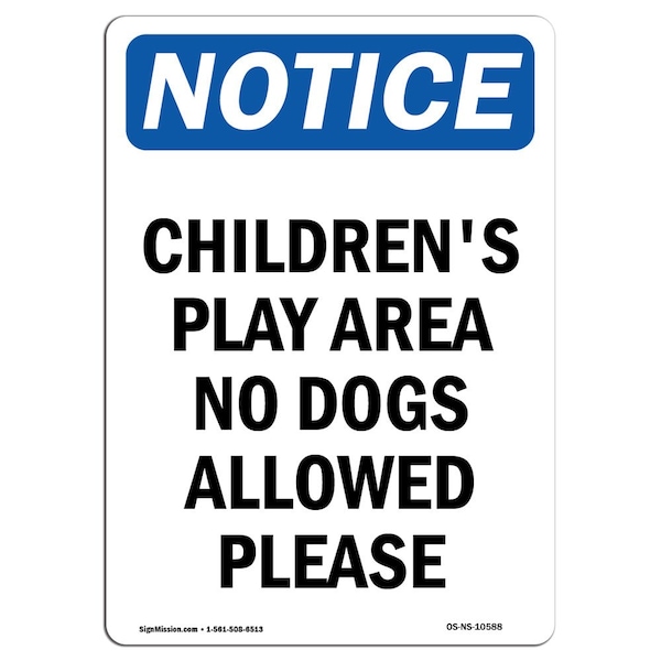 Safety Sign, OSHA Notice, 24" Height, Aluminum, Children'S Play Area No Dogs Allowed Sign, Portrait